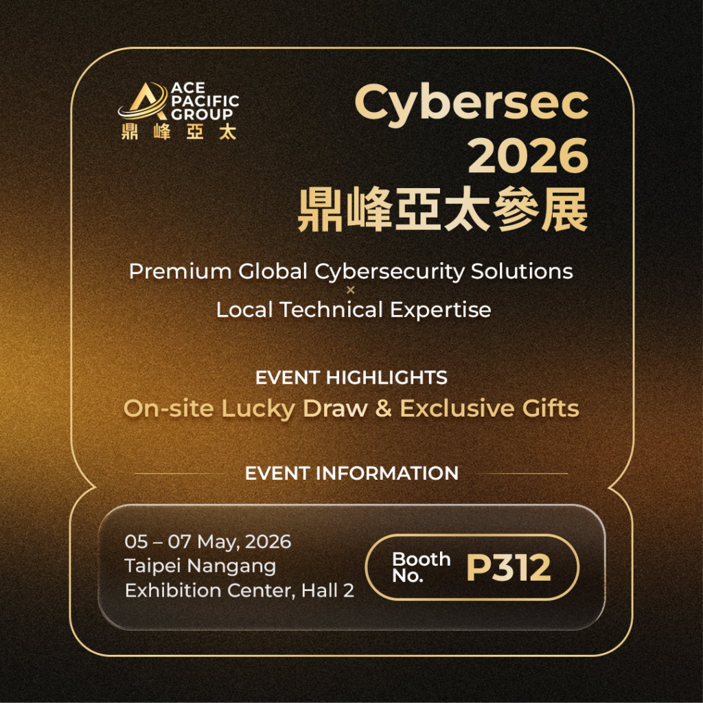 ACE Pacific Group to Exhibit at Taiwan Cybersec 2026 | Visit Us at Booth P312